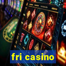 fri casino