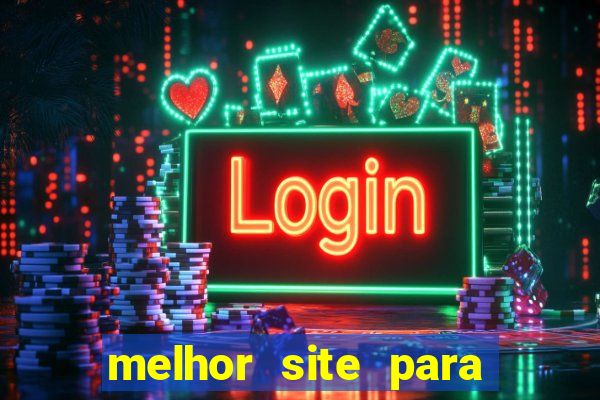 melhor site para jogar fortune tiger