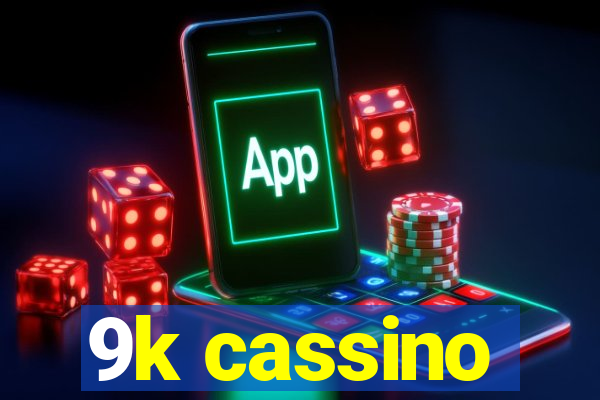 9k cassino