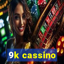 9k cassino