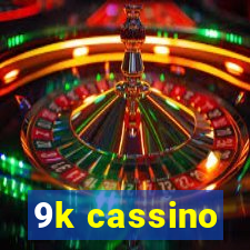 9k cassino