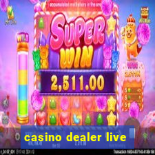 casino dealer live