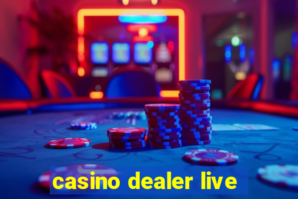 casino dealer live