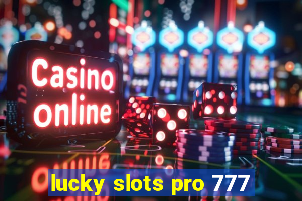 lucky slots pro 777