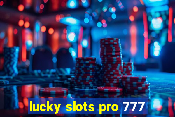 lucky slots pro 777