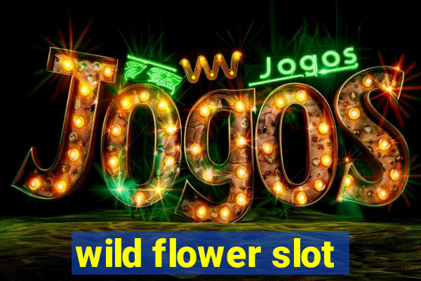 wild flower slot