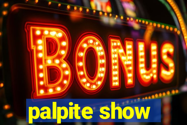 palpite show