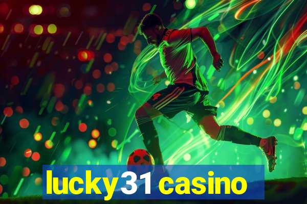 lucky31 casino