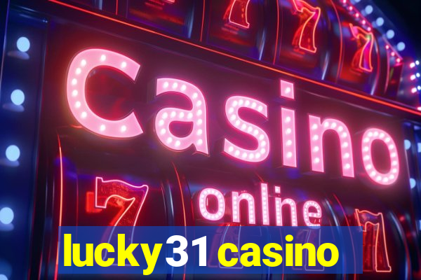 lucky31 casino