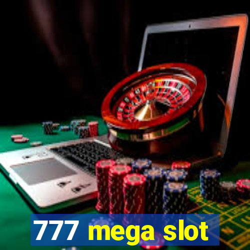 777 mega slot