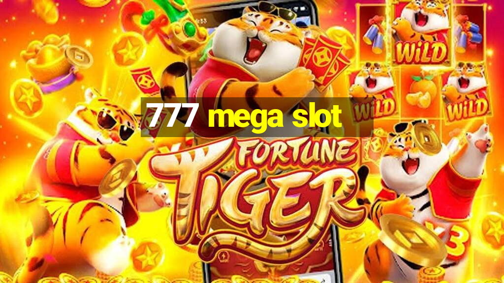 777 mega slot