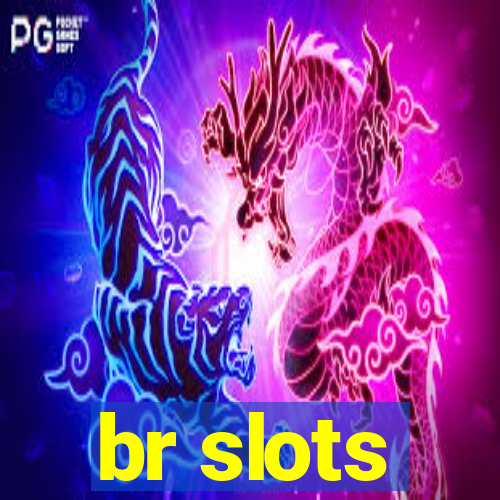 br slots