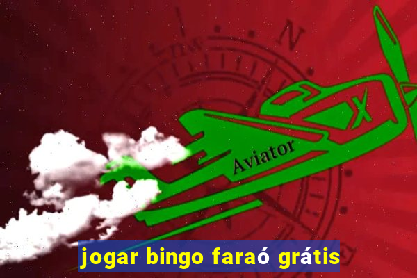 jogar bingo faraó grátis