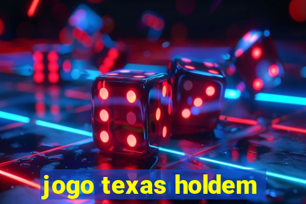 jogo texas holdem