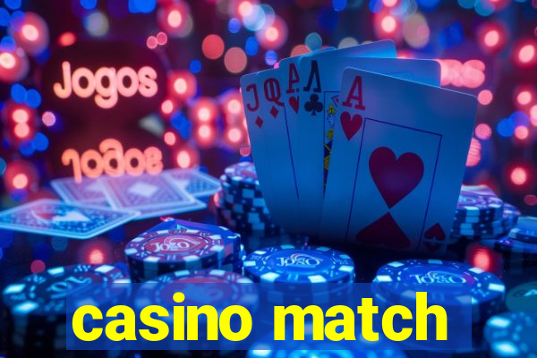 casino match