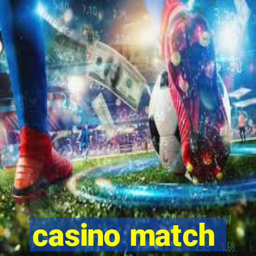 casino match