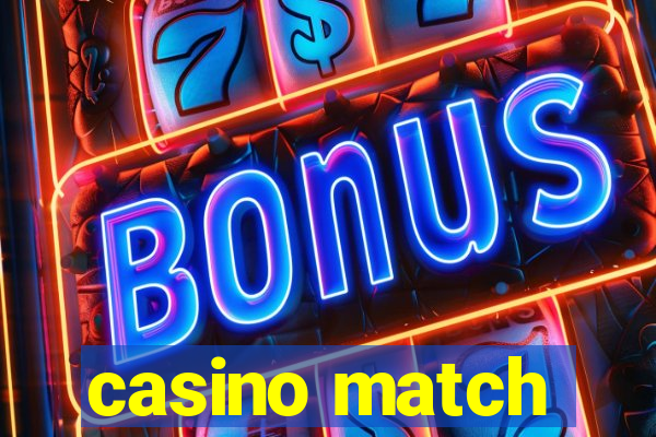 casino match