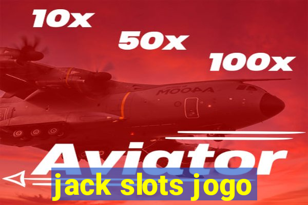 jack slots jogo