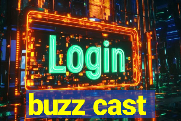 buzz cast