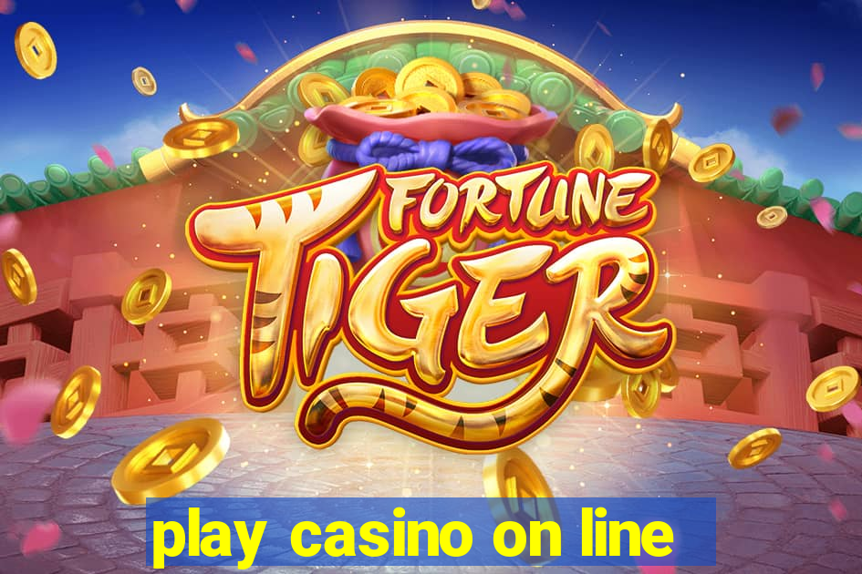 play casino on line