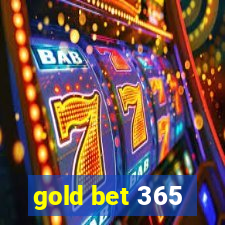 gold bet 365