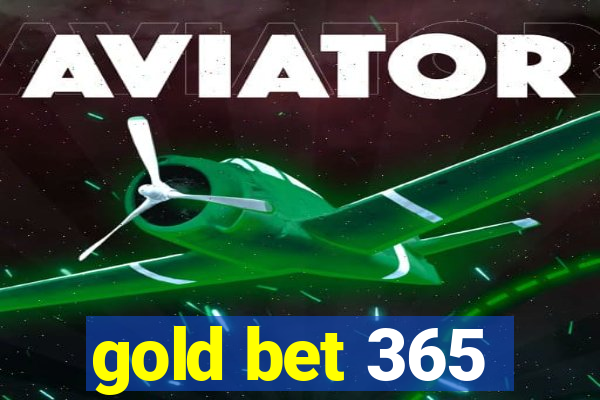 gold bet 365