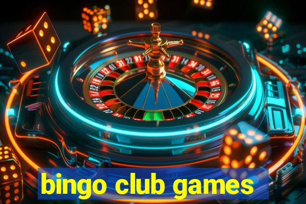 bingo club games