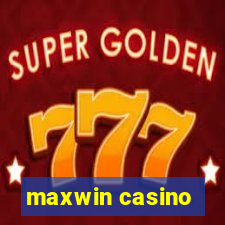 maxwin casino