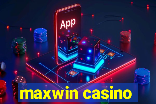 maxwin casino