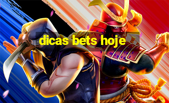 dicas bets hoje