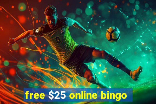 free $25 online bingo