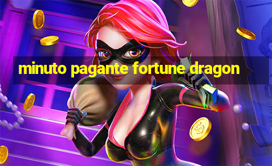 minuto pagante fortune dragon