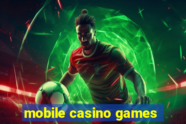 mobile casino games