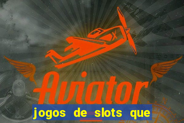 jogos de slots que dao bonus no cadastro