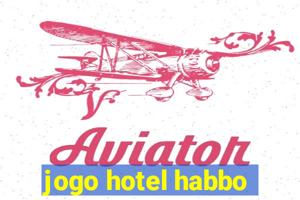 jogo hotel habbo