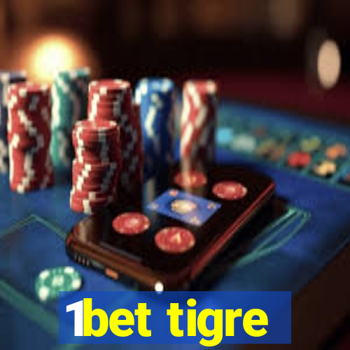 1bet tigre