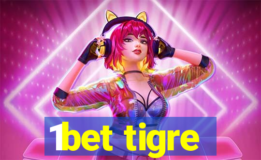 1bet tigre