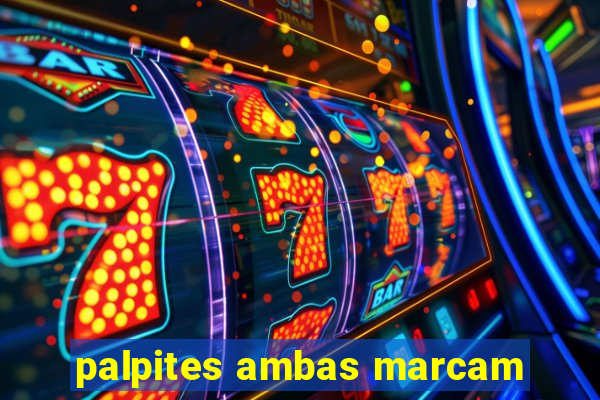 palpites ambas marcam