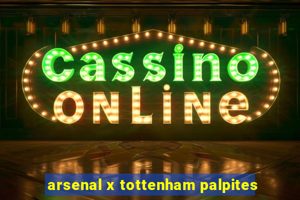 arsenal x tottenham palpites