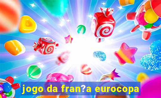 jogo da fran?a eurocopa