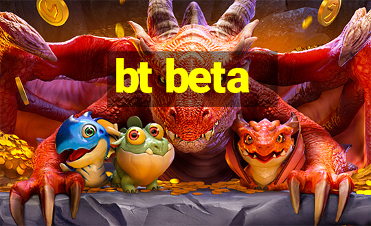 bt beta