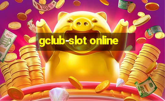 gclub-slot online