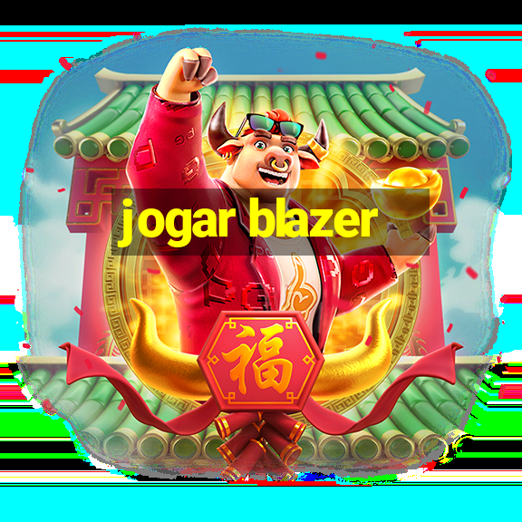 jogar blazer