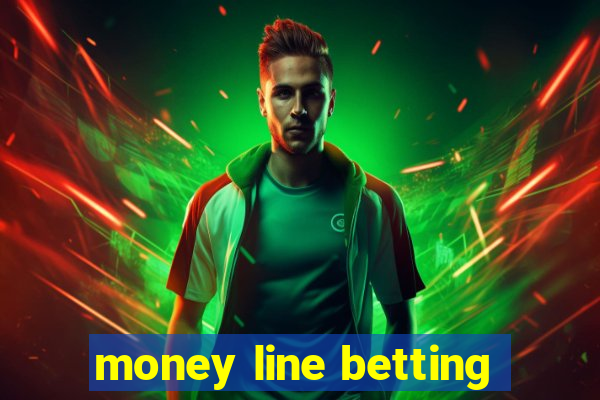 money line betting