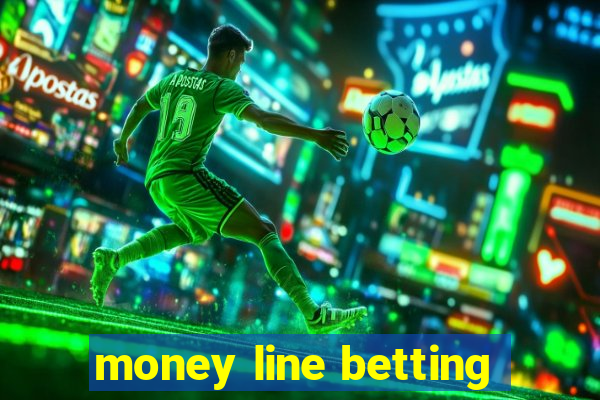 money line betting