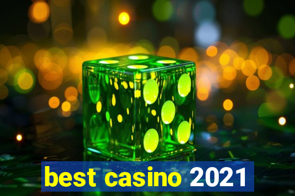 best casino 2021