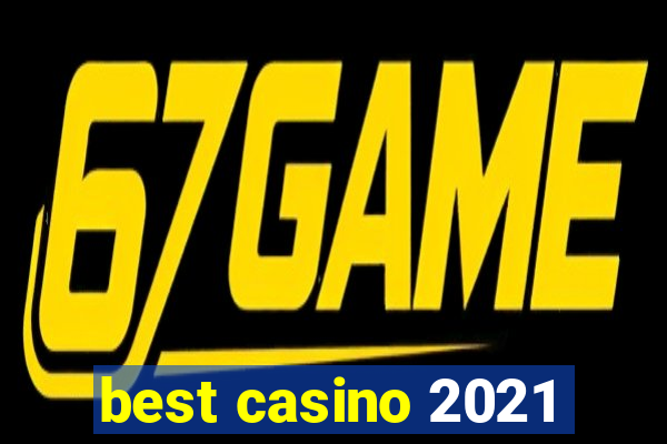 best casino 2021