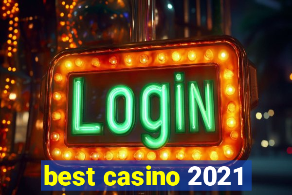 best casino 2021