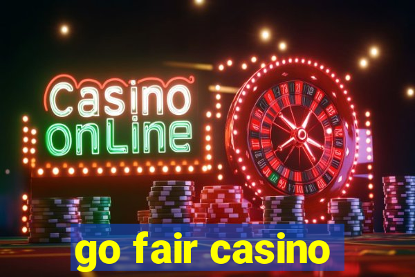 go fair casino