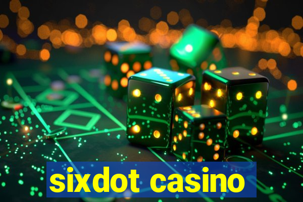 sixdot casino